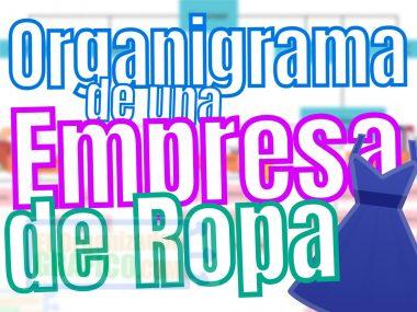 Organigrama de una Empresa de Ropa Organigrama de una Empresa de Ropa
