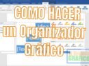 Cómo hacer un Organizador Gráfico (2024)