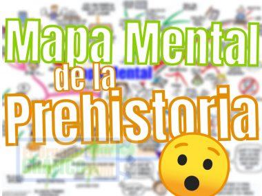 Mapa Mental de la Prehistoria