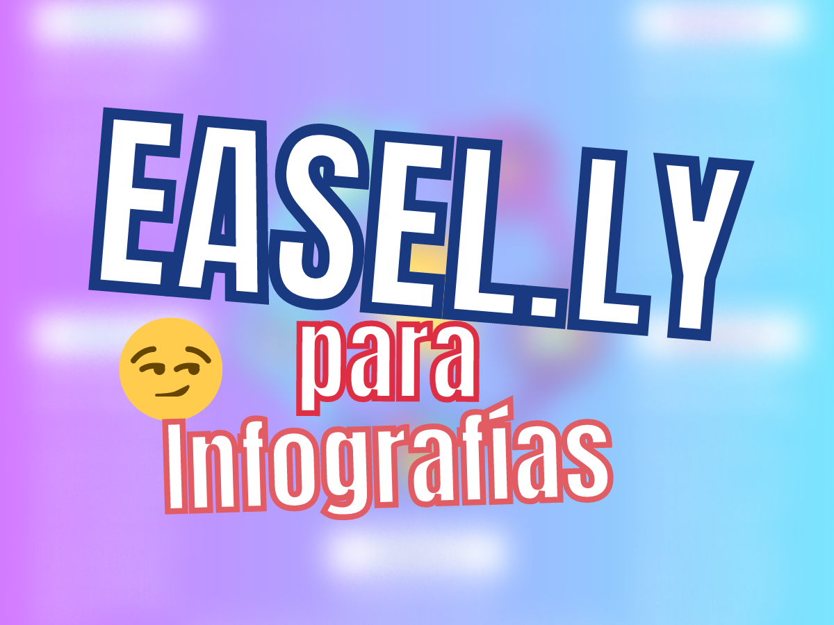 ᐈ Easel.ly para Infografías [Reseña] Que es, Funciones, Usos